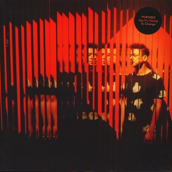 Portable - Say It's Going To Change
