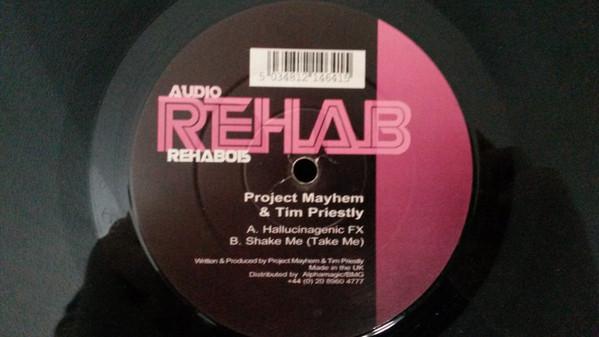 Project Mayhem, Tim Priestley - Hallucinogenic FX / Shake Me (Take Me)