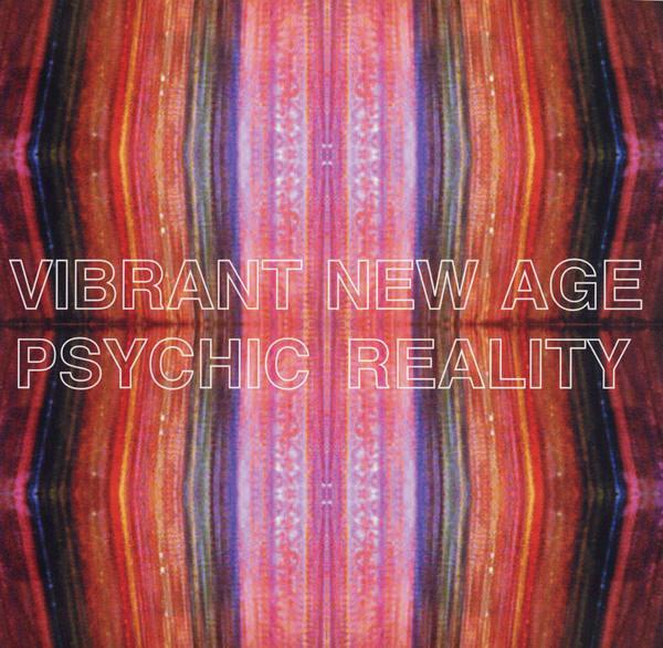 Psychic Reality - Vibrant New Age