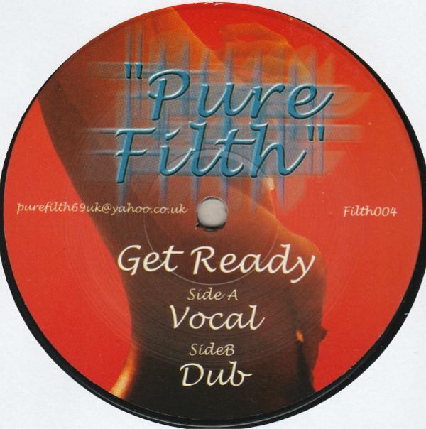 Pure Filth - Get Ready