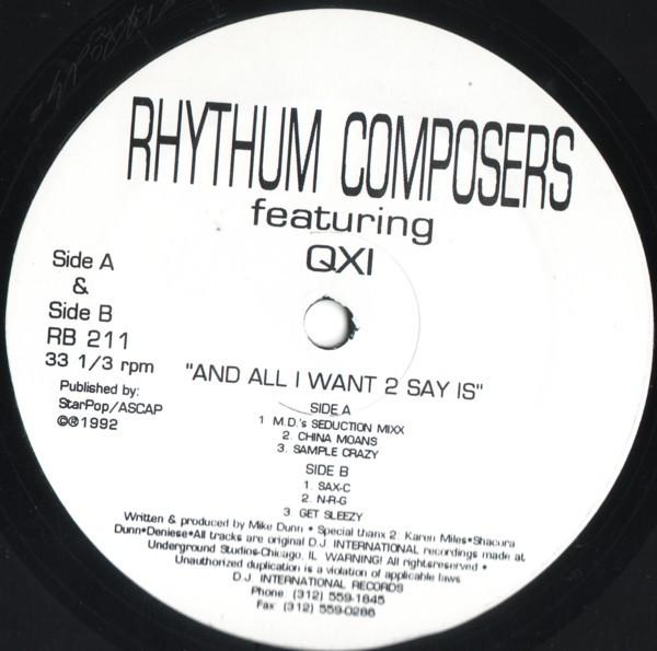 QX-1, Rhythum Composers - And All I Want 2 Say Is