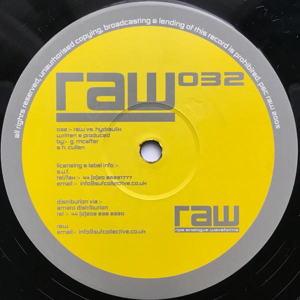 R.A.W. (4), Hydraulix (2) - RAW 032
