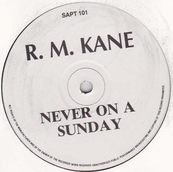 R.M. Kane - Never On A Sunday