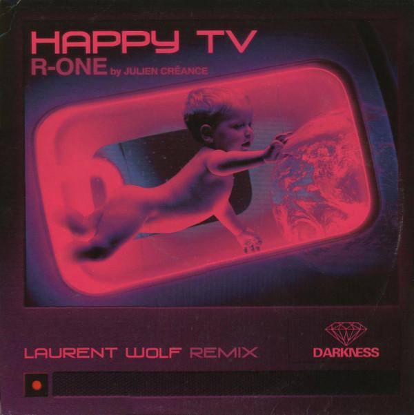 R-One, Julien Créance - Happy TV (Laurent Wolf Remix)