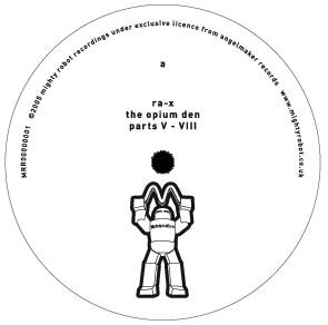 Ra-X - The Opium Den (Parts V - VIII)