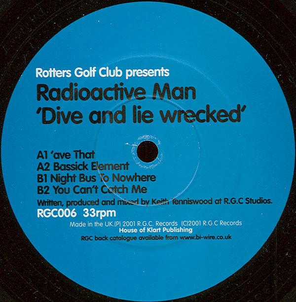 Radioactive Man - Dive And Lie Wrecked