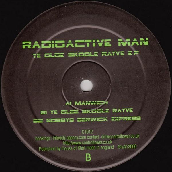 Radioactive Man - Ye Olde Skoole Rayve EP