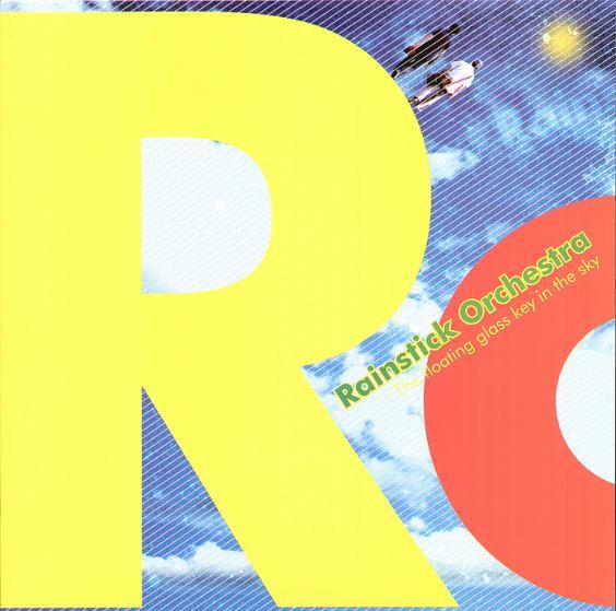 Rainstick Orchestra - The Floating Glass Key In The Sky