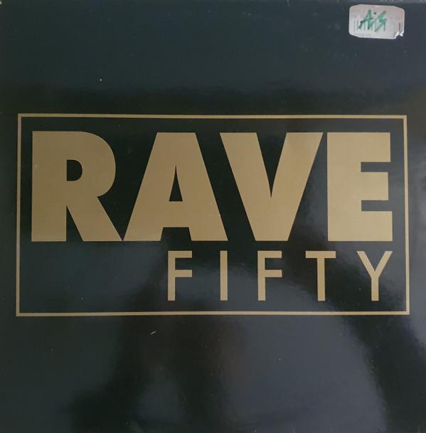  - Rave Fifty (The Remixes)