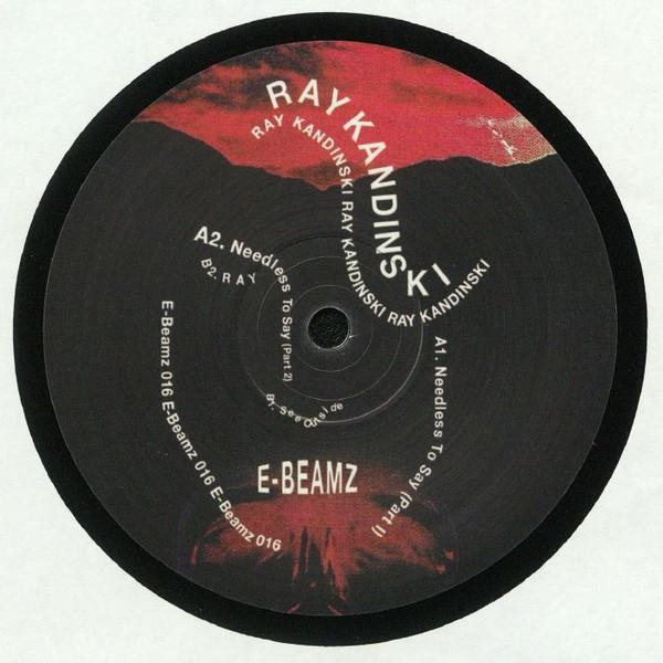 Ray Kandinski - Needless To Say EP