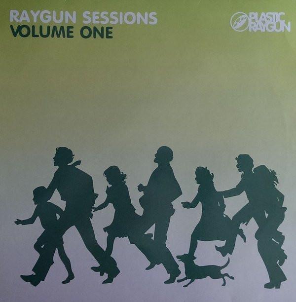  - Raygun Sessions Volume One