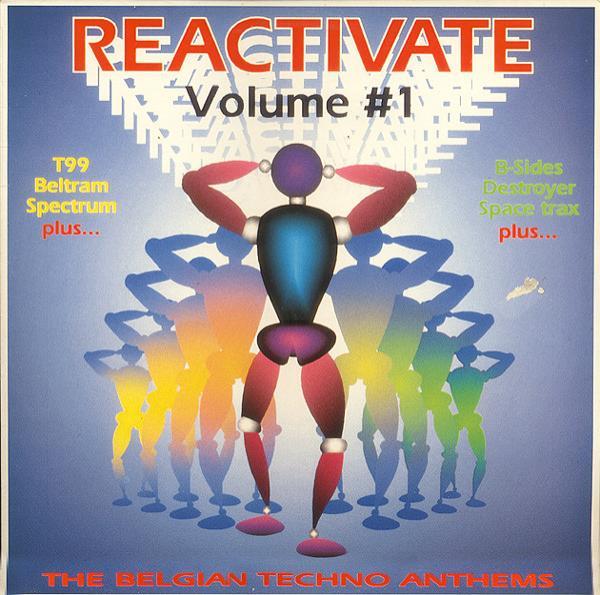  - Reactivate Volume #1 - The Belgian Techno Anthems