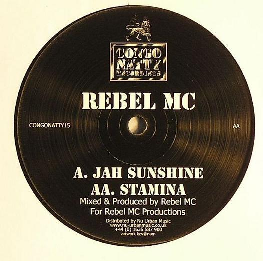 Rebel MC - Jah Sunshine / Stamina