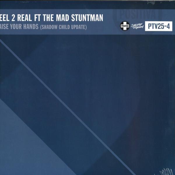 Reel 2 Real, The Mad Stuntman - Raise Your Hands (Shadow Child Update)