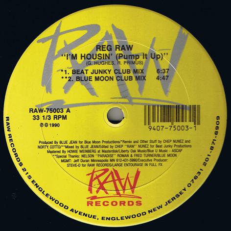 Reg Raw - I'm Housin' (Pump It Up)