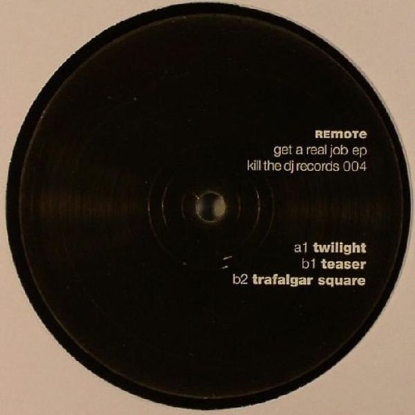 Remote (7) - Get A Real Job EP
