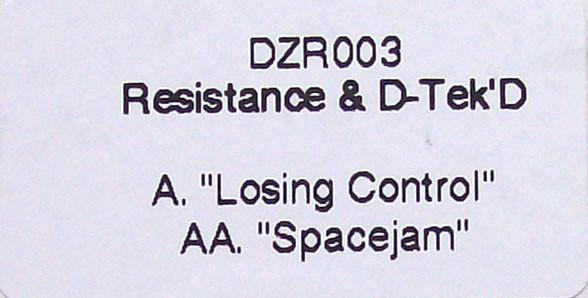 Resistance & D-Tek'D - Losing Control / Spacejam