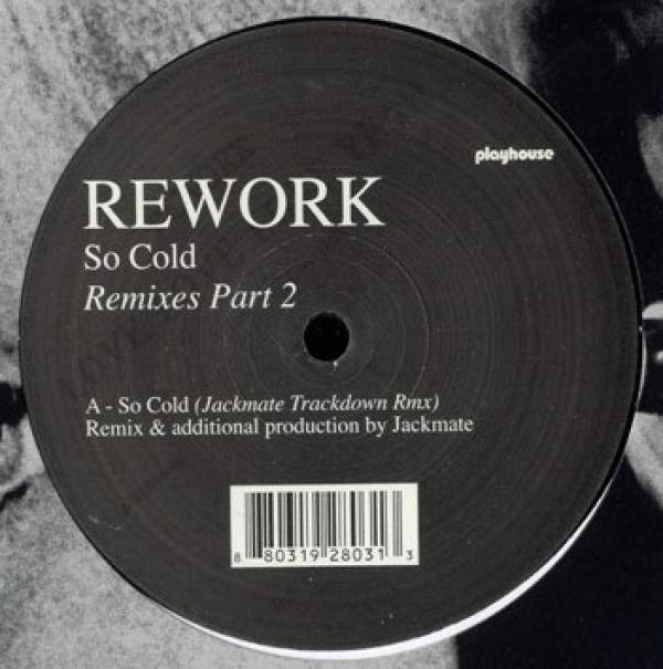 Rework - So Cold Remixes Part 2