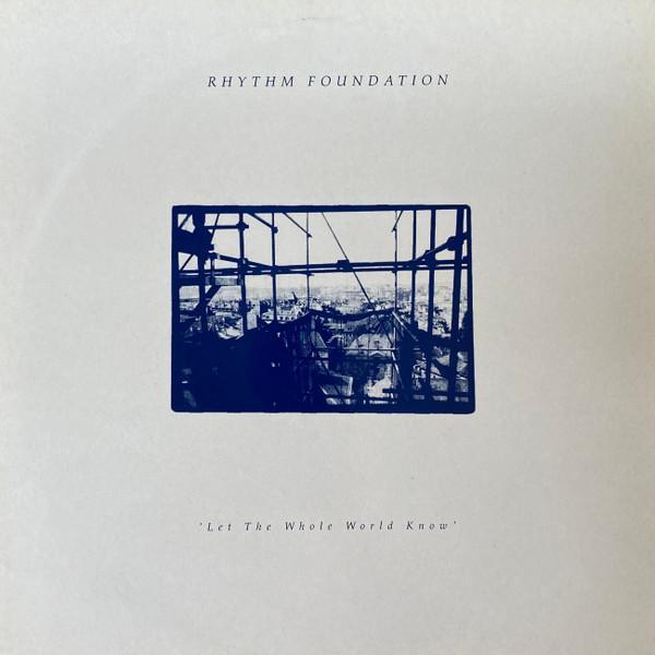 Rhythm Foundation - Let The Whole World Know