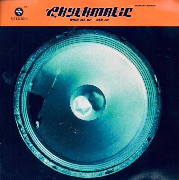 Rhythmatic - Wind Me Up / Ded Lo