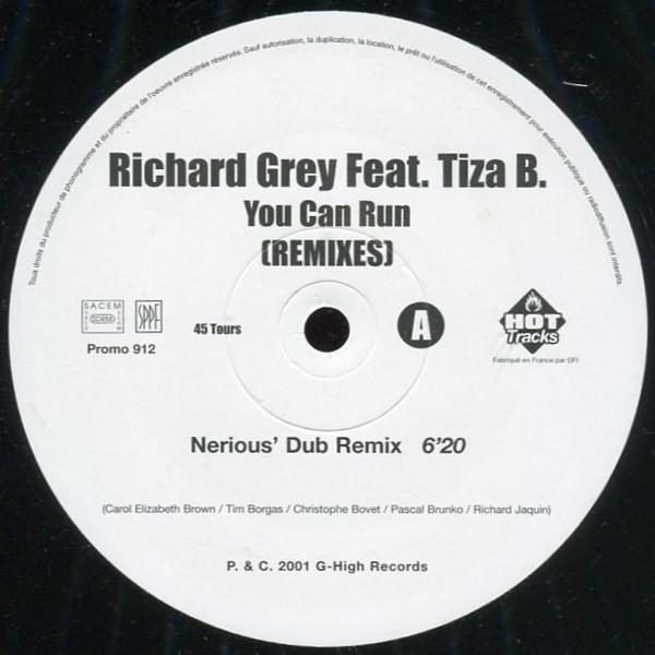 Richard Grey, Tiza B. - You Can Run (Remixes)