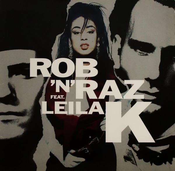 Rob 'N' Raz, Leila K - Rob 'N' Raz Featuring Leila K