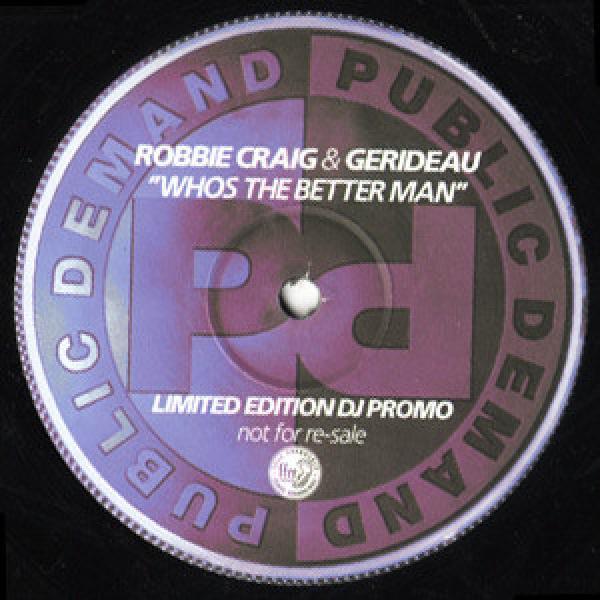 Robbie Craig, Gerideau - Whos The Better Man