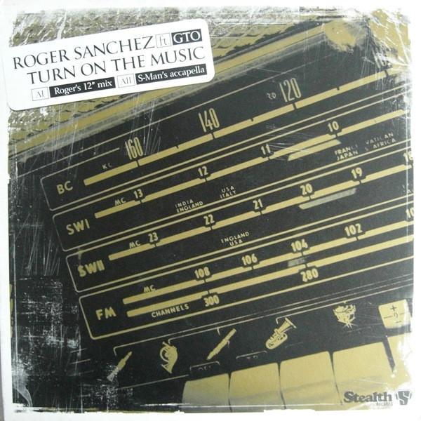 Roger Sanchez, GTO (2) - Turn On The Music