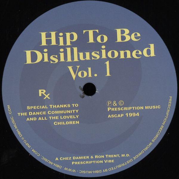 Ron Trent, Chez Damier - Hip To Be Disillusioned Vol. 1