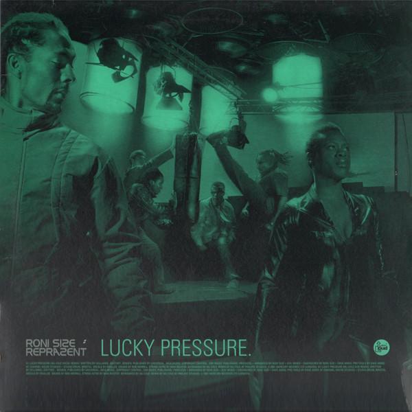 Roni Size / Reprazent - Lucky Pressure