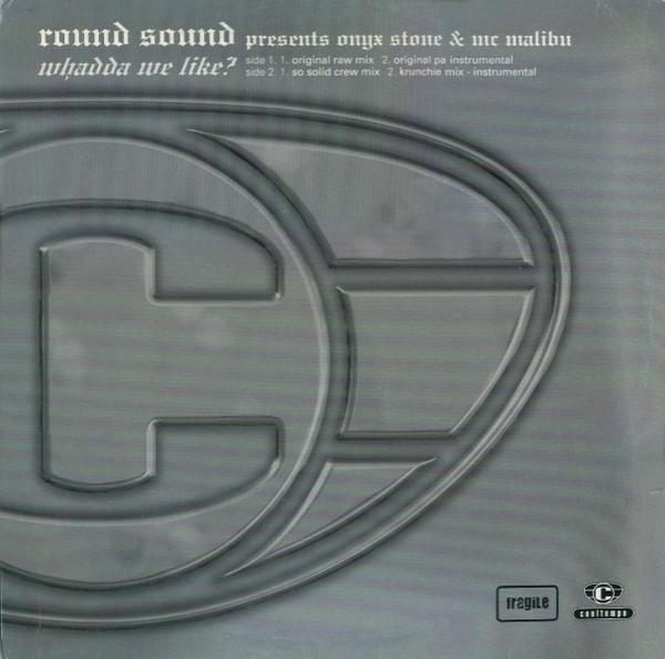 Round Sound, MC Onyx Stone, Mr. Malibu - Whadda We Like?