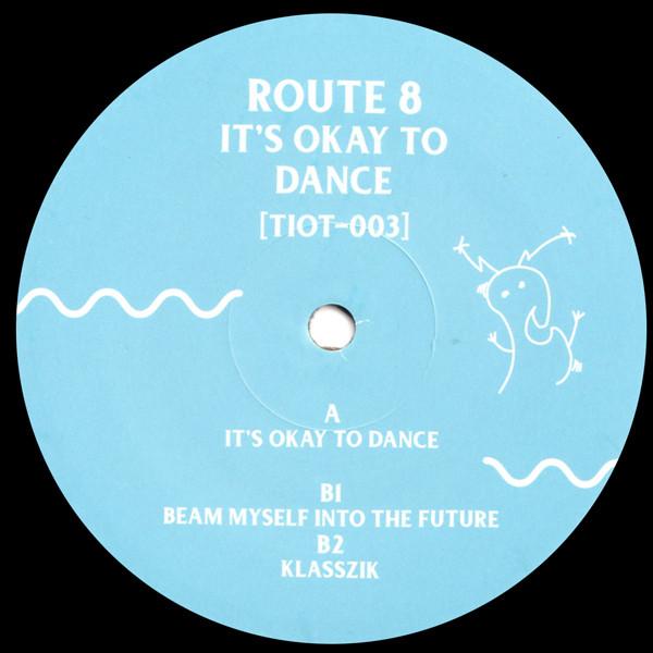 Route 8 - It's Okay To Dance