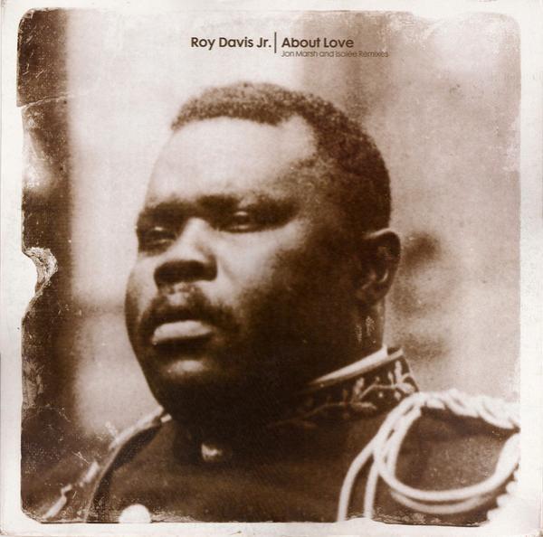 Roy Davis Jr. - About Love (Remixes)