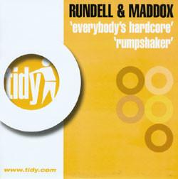 Rundell & Maddox - Everybody's Hardcore / Rumpshaker