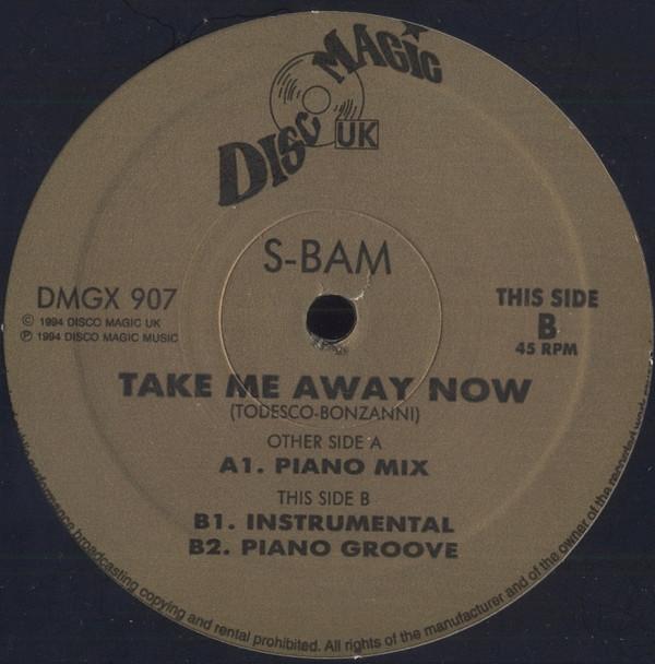 S-Bam - Take Me Away Now