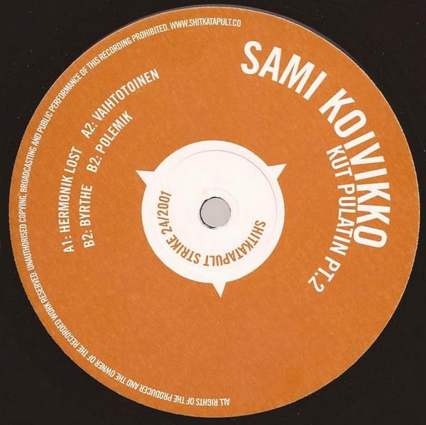 Sami Koivikko - Kut Pulatin Pt. 2