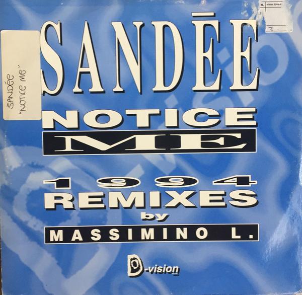 Sandee - Notice Me (1994 Remixes)