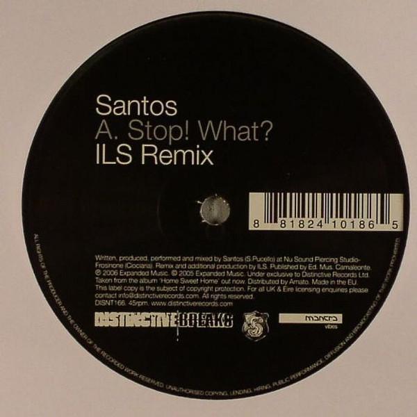 Santos - Stop! What? / I've Made Progress