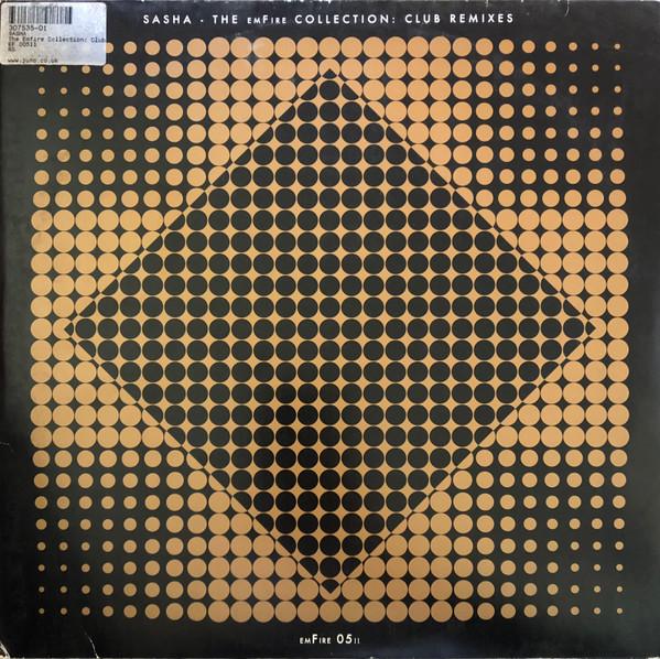 Sasha - The emFire Collection: Club Remixes