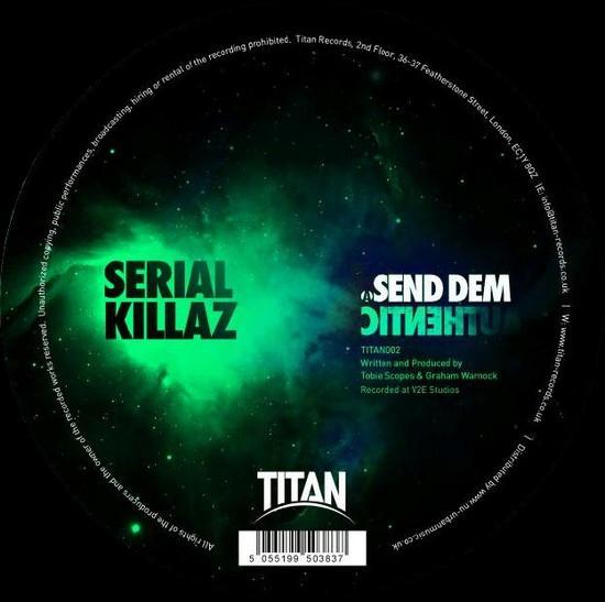 Serial Killaz (2) - Send Dem / Authentic