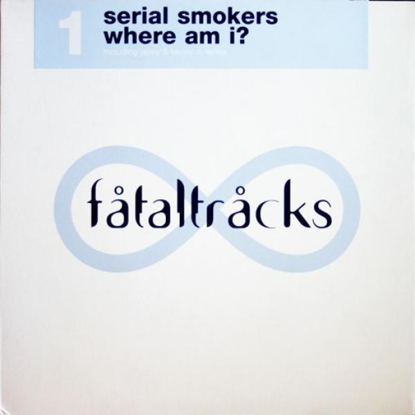 Serial Smokers - Where Am I?
