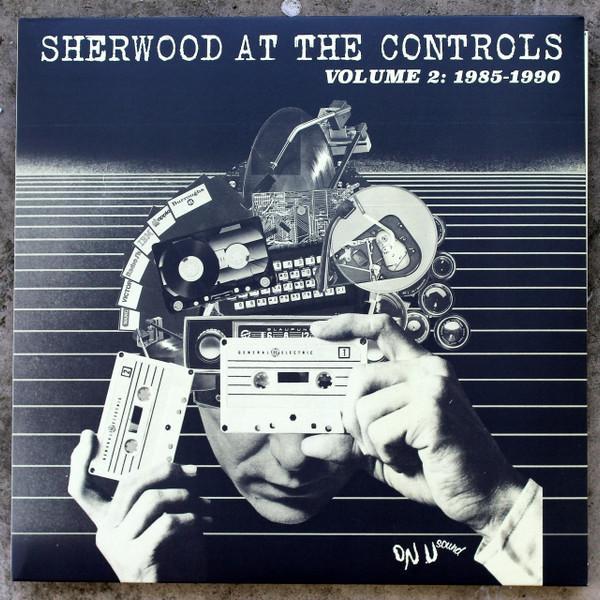  - Sherwood At The Controls Volume 2: 1985 - 1990