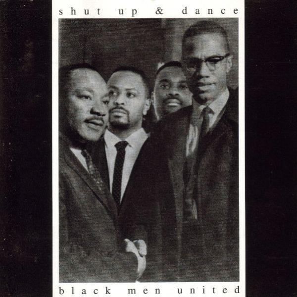 Shut Up & Dance - Black Men United