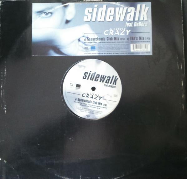 Sidewalk (2) - A Little Crazy