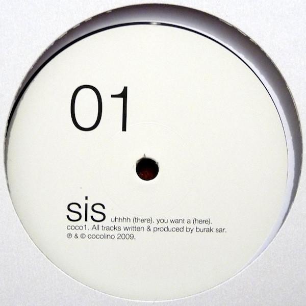 Sis - Uhhhh / You Want A