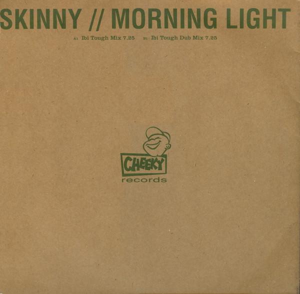 Skinny - Morning Light