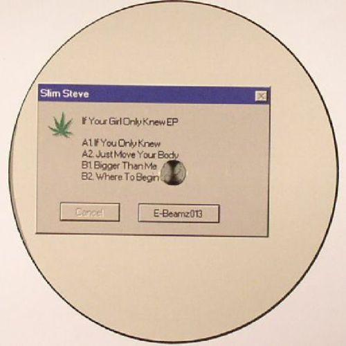 Slim Steve - If Your Girl Only Knew