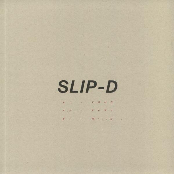 Slip-D - Versions