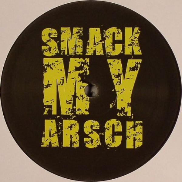  - Smack My Arsch