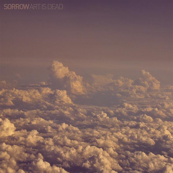 Sorrow (6) - Art Is Dead